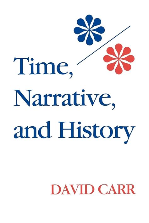 Time Narrative and History Studies in Phenomenology and Existential Philosophy Reader