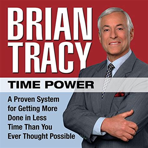 Time Power: A Proven System for Getting More Done in Less Time Than You Ever Thought Possible PDF