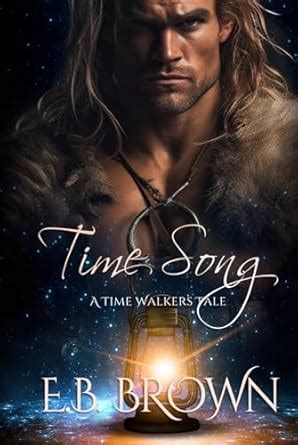 Time Song A Time Walkers Novel Time Walkers World Doc