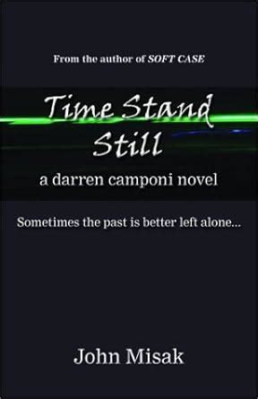 Time Stand Still A Darren Camponi Novel PDF