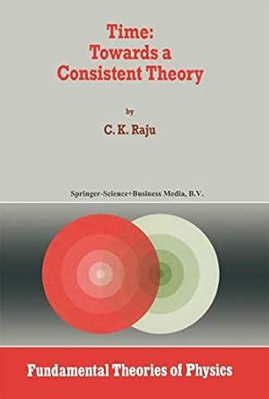 Time Towards a Consistent Theory 1st Edition Doc