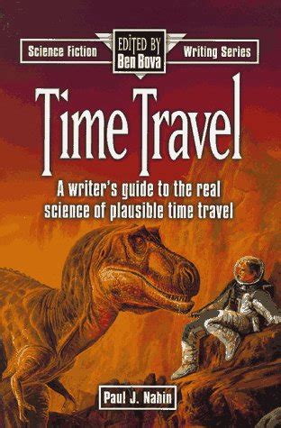 Time Travel A Writer s Guide to the Real Science of Plausible Time Travel PDF