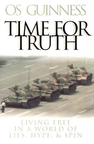 Time for Truth Living Free in a World of Lies Hype and Spin Hourglass Books Doc