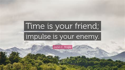 Time is your friend: