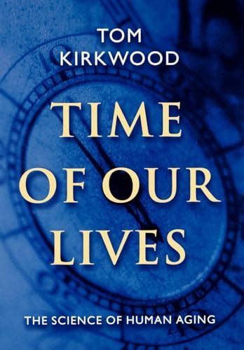 Time of Our Lives The Science of Human Aging Epub