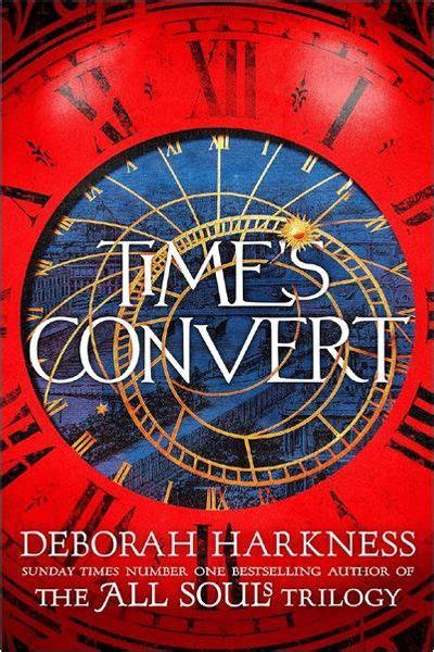 Time s Convert A Novel All Souls Trilogy Epub