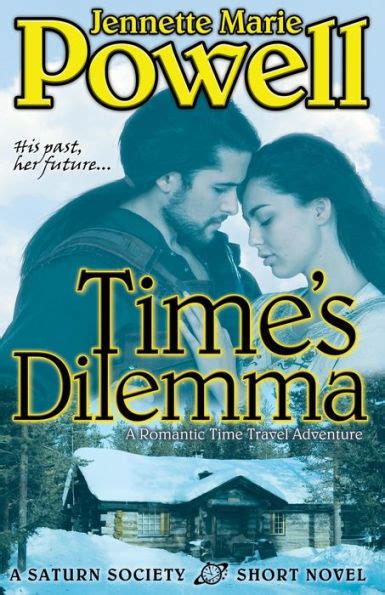 Time s Dilemma A Romantic Time Travel Adventure Saturn Society Book 3 Epub