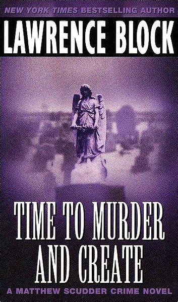 Time to Murder and Create Matthew Scudder Kindle Editon