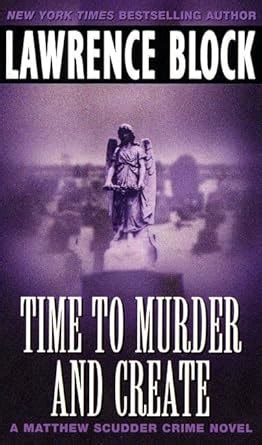 Time to Murder and Create Matthew Scudder Kindle Editon