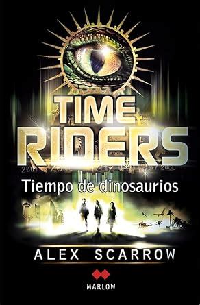 TimeRiders Juvenil marlow Spanish Edition Kindle Editon