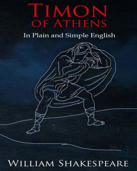 Timon of Athens In Plain and Simple English A Modern Translation and the Original Version Epub