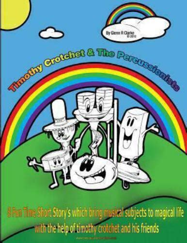 Timothy Crotchet and the Percussionists Story Time 8 Fun Time Short Story's Which Bring Epub