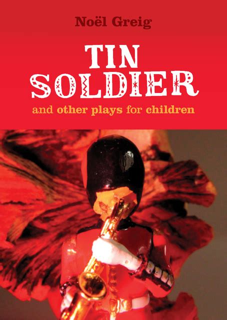 Tin Soldier and Other Plays for Children adapted from The Steadfast Tin Soldier by Hans Christian Andersen A Tasty Tale Hansel and Gretel Hood in the Wood Little Red Riding Hood Epub