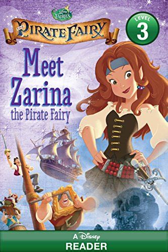 Tinker Bell and the Pirate Fairy Meet Zarina the Pirate Fairy Level 3 Disney Reader ebook