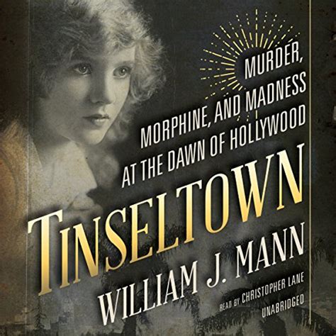 Tinseltown Murder Morphine and Madness at the Dawn of Hollywood PDF