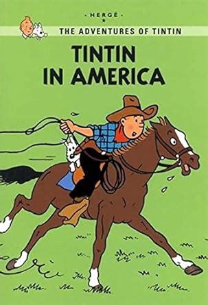 Tintin in America The Adventures of Tintin Young Readers Edition Doc