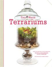 Tiny World Terrariums A Step-by-Step Guide PDF