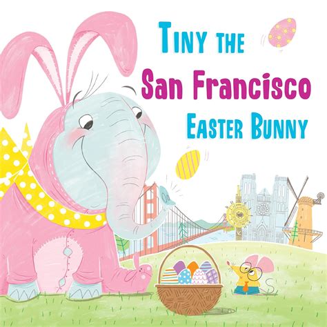 Tiny the San Francisco Easter Bunny Kindle Editon