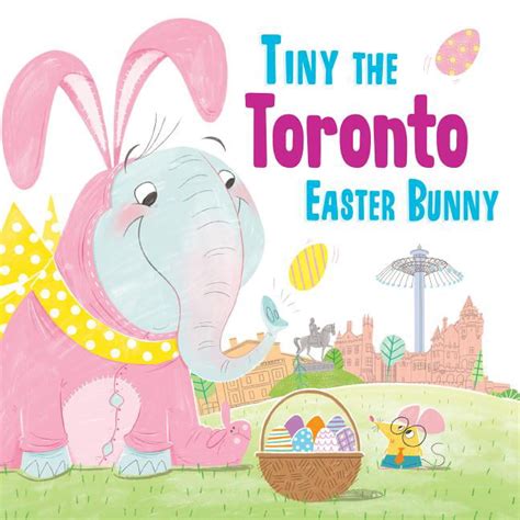 Tiny the Toronto Easter Bunny Kindle Editon