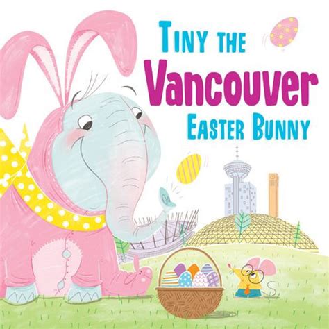 Tiny the Vancouver Easter Bunny Kindle Editon