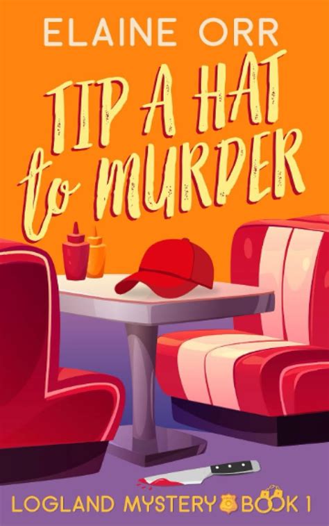 Tip a Hat to Murder Logland Mystery Series Kindle Editon