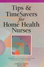 Tips and Time Savers for Home Health Nurses Kindle Editon