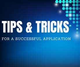 Tips and Tricks for a Successful Application