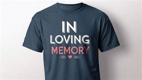 Tips for Choosing Memorial Shirt Sayings