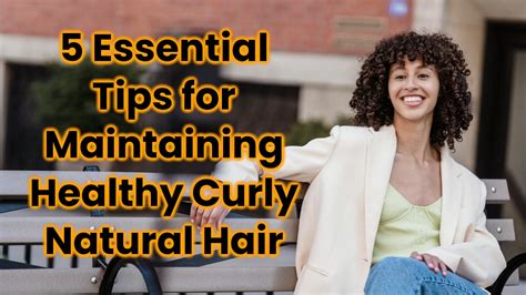 Tips for Maintaining Healthy Curly Hair