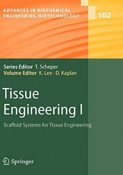 Tissue Engineering I Scaffold Systems for Tissue Engineering Advances in Biochemical Engineering Biotechnology v 1 PDF