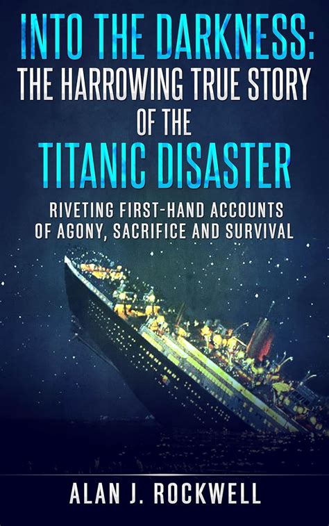 Titanic: A Harrowing Tale of Disaster and Resilience