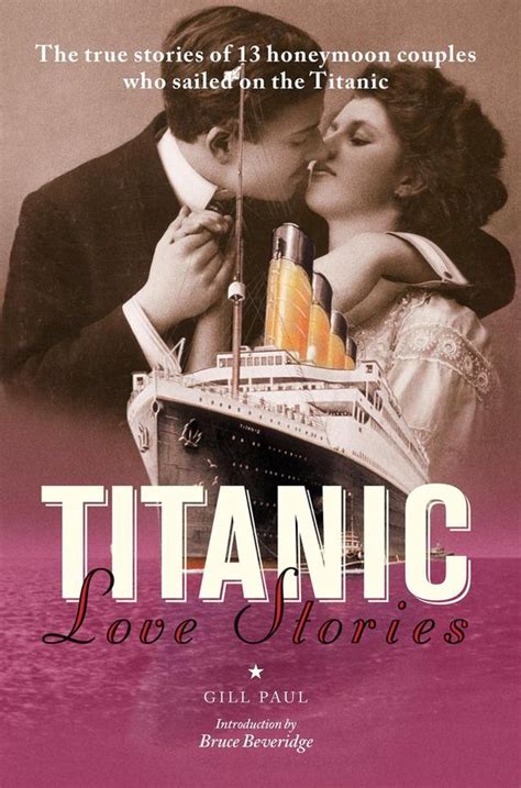 Titanic Love Stories The true stories of 13 honeymoon couples who sailed on the Titanic Love Stories Series PDF