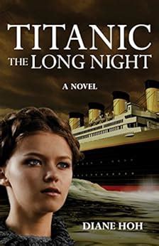Titanic The Long Night A Novel