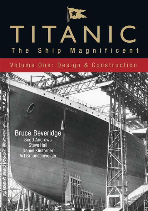 Titanic the Ship Magnificent Volume One Design and Construction Doc