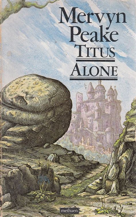Titus Alone The Gormenghast Trilogy Book 3 Reader