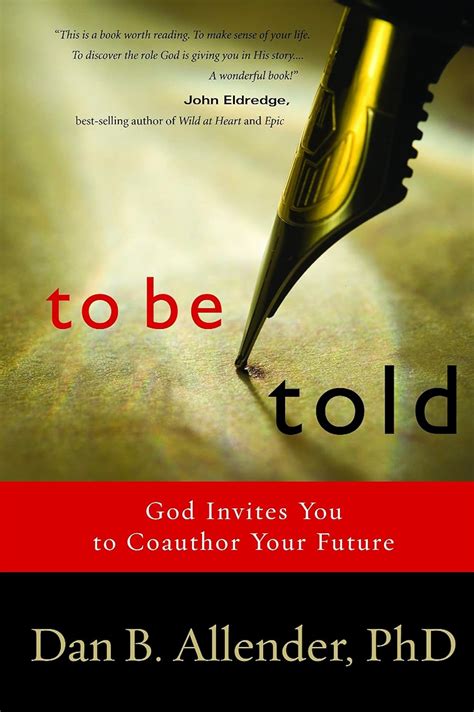 To Be Told God Invites You to Coauthor Your Future PDF