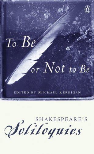 To Be or Not to Be Shakespeare s Soliloquies Penguin Classics Epub