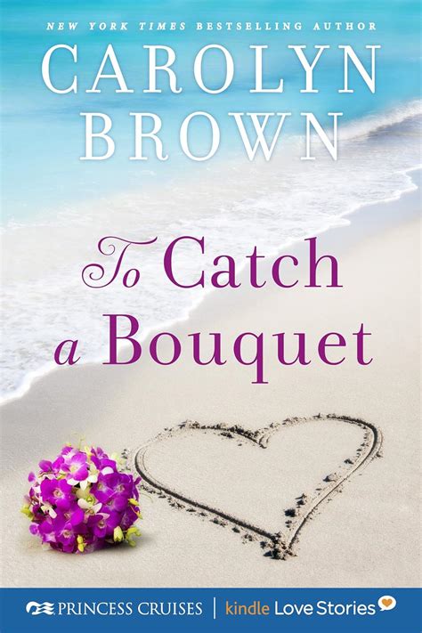 To Catch a Bouquet Princess Cruises Presents Kindle Love Stories Kindle Editon