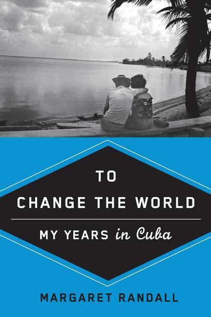 To Change the World: My Years in Cuba Kindle Editon