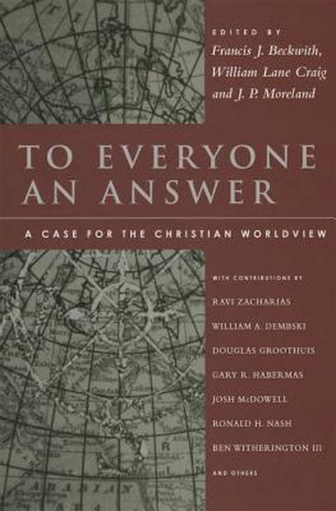 To Everyone an Answer: A Case for the Christian Worldview: Essays in Honor of Norman L. Geisler Epub