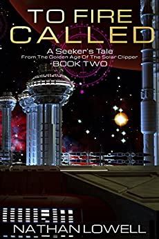 To Fire Called A Seeker s Tale From The Golden Age Of The Solar Clipper Book 2 Reader
