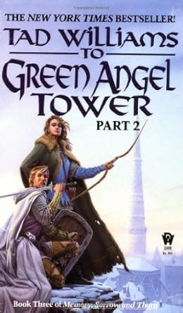 To Green Angel Tower Book Three Part 2 Of Memory Sorrow And Thorn Doc