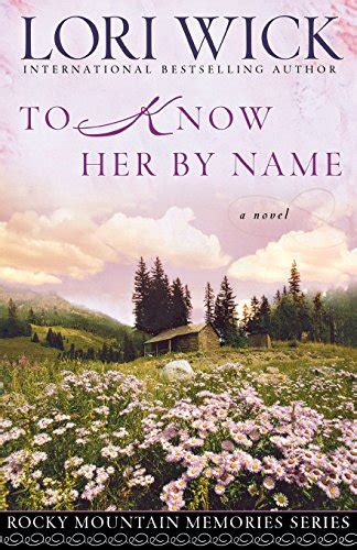 To Know Her by Name Rocky Mountain Memories 3 PDF