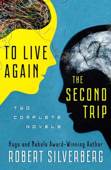 To Live Again and The Second Trip The Complete Novels PDF