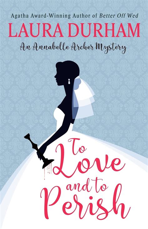 To Love And to Perish An Annabelle Archer Mystery To Love And to Perish Kindle Editon