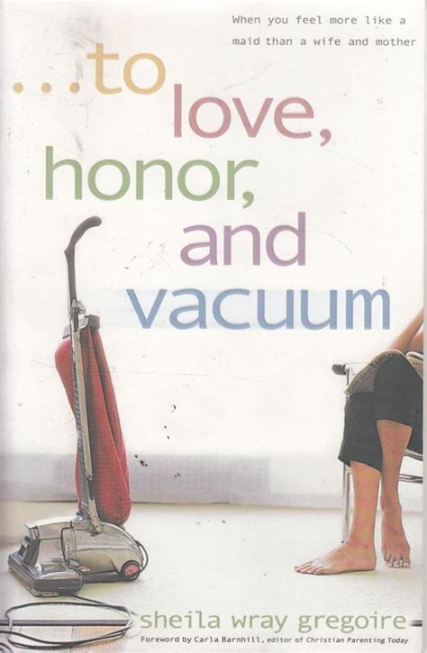 To Love Honor and Vacuum When You Feel More Like a Maid Than a Wife and Mother Doc