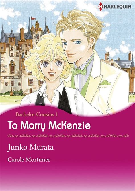 To Marry McKenzie Harlequin comics Bachelor Cousins Kindle Editon