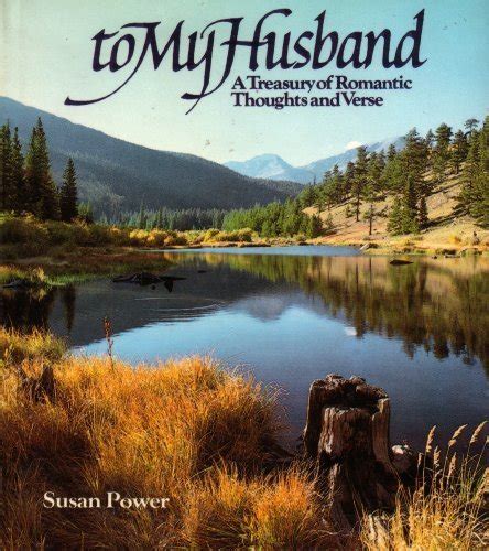 To My Husband A Treasury of Romantic Thoughts and Verse Hardcover 1981 Printing Second Edition Kindle Editon