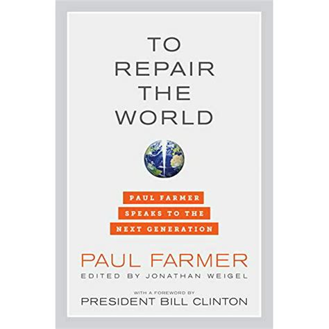 To Repair the World Paul Farmer Speaks to the Next Generation Epub