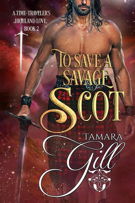 To Save a Savage Scot A Time Travelers Highland Love Volume 2 Epub